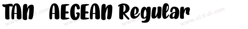 TAN   AEGEAN Regular字体转换